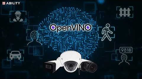 Ability: AI Vue camera develop on Intel® OpenVINO™ Toolkit