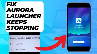 How To Fix Aurora Launcher Keeps Stopping (Easy Fix) screenshot 2