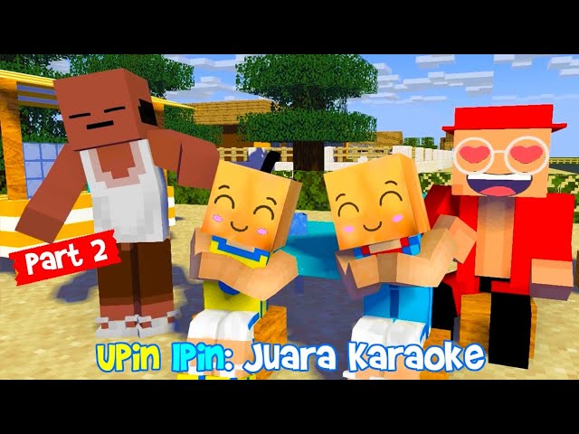 Upin Ipin Juara Karaoke Bhg.2 Minecraft | Upin Ipin Terbaru 2021| Upin Ipin Musim 15 Tiru Aksi Upin class=