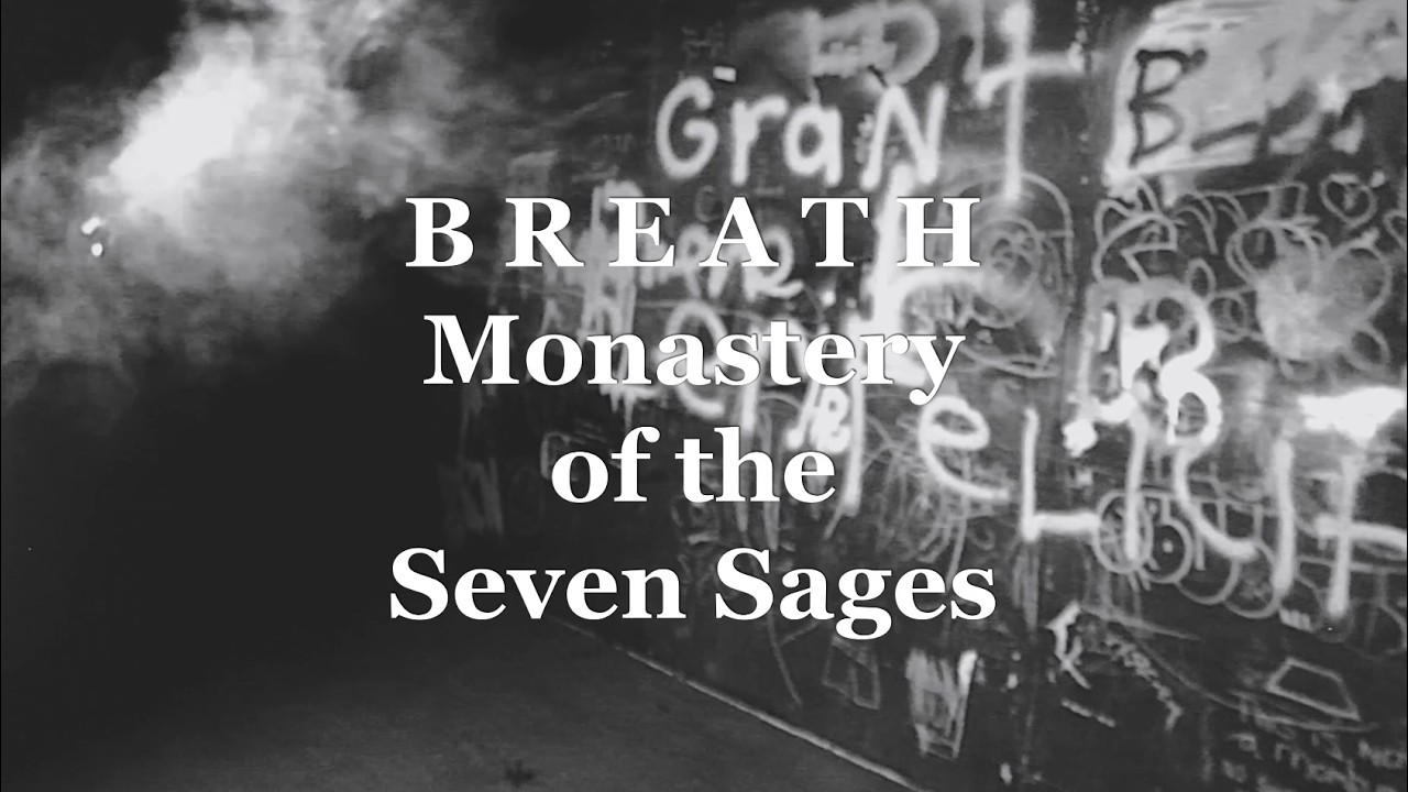 BREATH - Monastery Of The Seven Sages  **OFFICIAL VIDEO~4K**