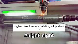 Famous High-speed laser cladding of piston rod Wealth