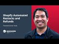 Shopify Automated Restocks and Refunds with Ivan Arcilla