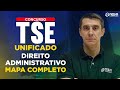 Concurso TSE Unificado 2024 Mapa completo de Direito Administrativo