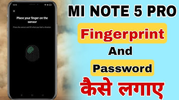 Mi Note 5 Pro Fingerprint Lock kaise lagaye | Password kaise lagaye ( Hindi ) Lock kaise dalte hain