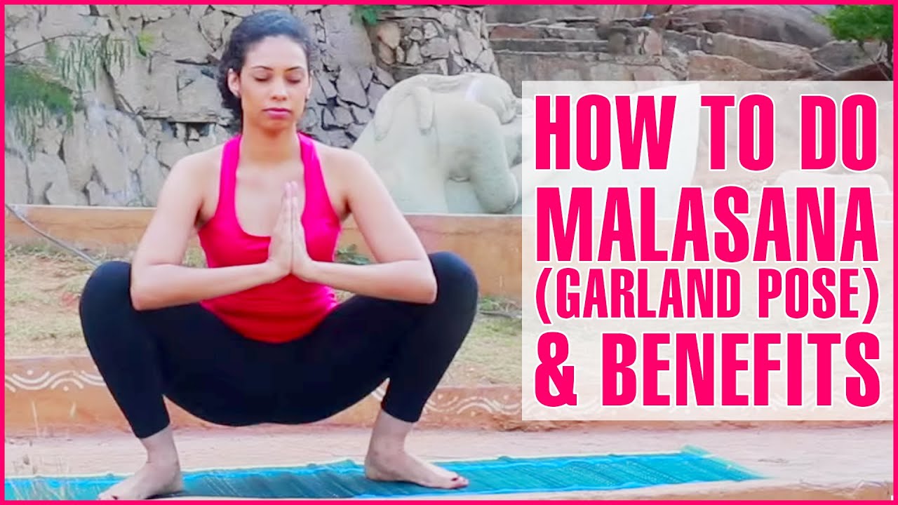 Malasana Benefits