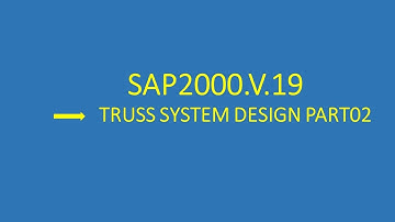 11-AUTO SECTION SELECTION/ Truss System DESIGN Part02 SAP2000