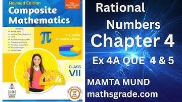 COMPOSITE MATHEMATICS CLASS 7 SOLUTIONS CH 4 EX 4A QUE 4 &5 |RATIONAL NUMBER |MATHSGRADE |MAMTA MUND