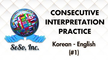 Korean | English (#1) - Consecutive Interpretation Practice