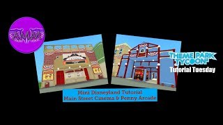 Tpt2 Tutorial Tuesdays Mini Disneyland - Main Street Cinema & Penny Arcade