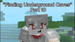 “Finding Underground Caves” Part 10 | Minecraft Gameplay