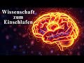 Die GEHEIME MACHT des GEHIRNS: Wie es Dein Leben steuert | Wissenschaft zum Einschlafen