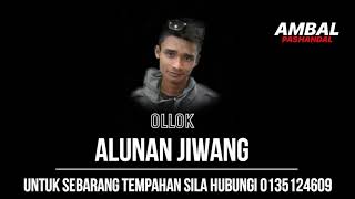 Ollok - Alunan Jiwang | Ambal Pashandal