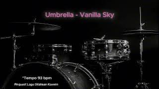 Umbrella - Vanilla Sky ( Drumless Song ) with click