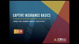 Captive Insurance Basics: Have you heard about Captives?
