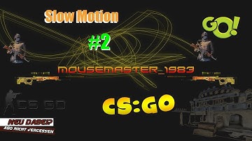 CS:GO Fragmovie Slow Motion #2 deutsch/german