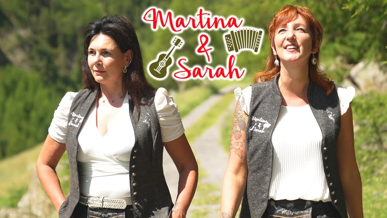 MARTINA & SARAH - Zauberwelt, du meine Berge