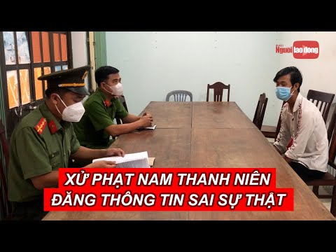 Video Xử phạt nam thanh niên đăng lên TikTok việc 