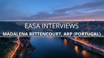 EASA Interviews Madalena Bettencourt, ARP (Portugal)