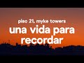 Piso 21 & Myke Towers - Una Vida Para Recordar (Letra / Lyrics)