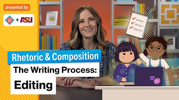 The Writing Process: Editing | Rhetoric & Composition | Study Hall
