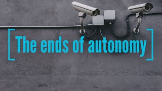 The Ends of Autonomy Colloquium , Introduction
