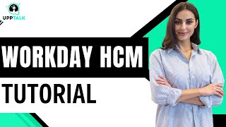 Workday HCM Tutorial | Workday HCM Training Videos | Learn Workday HCM Online | Workday | Upptalk
