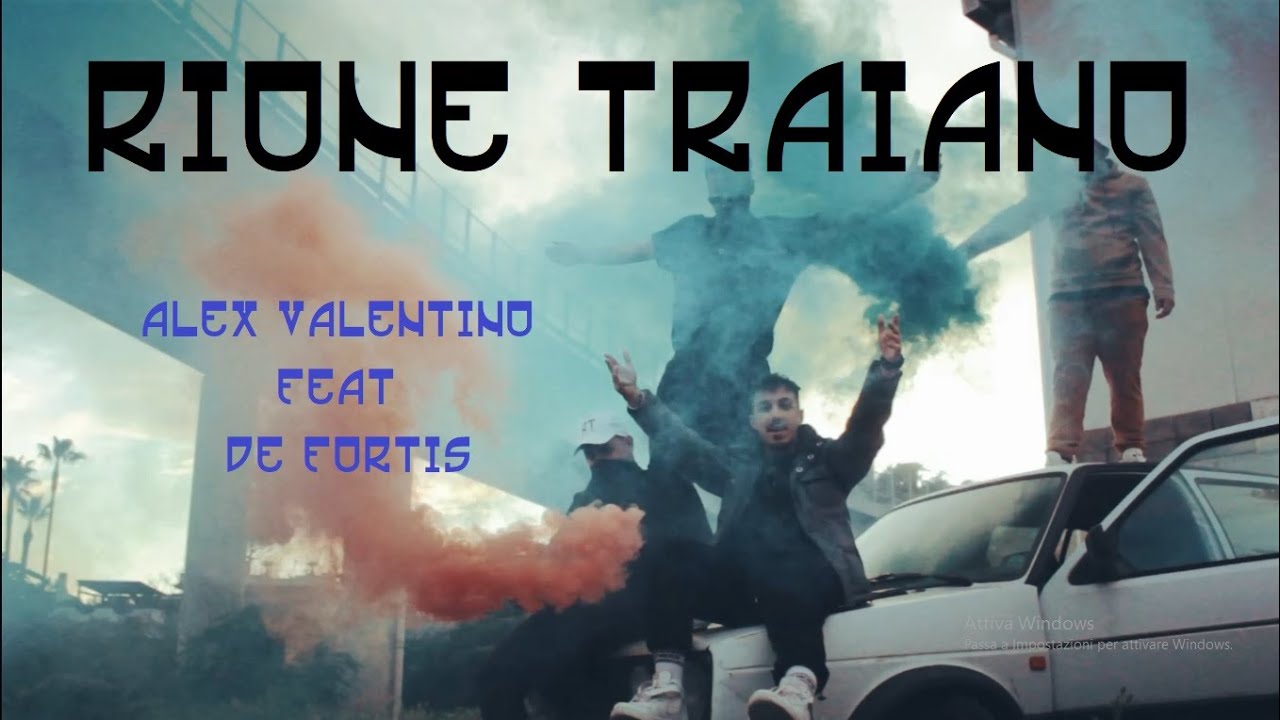 RIONE TRAIANO -Alex Valentino Feat De Fortis (Official Video)