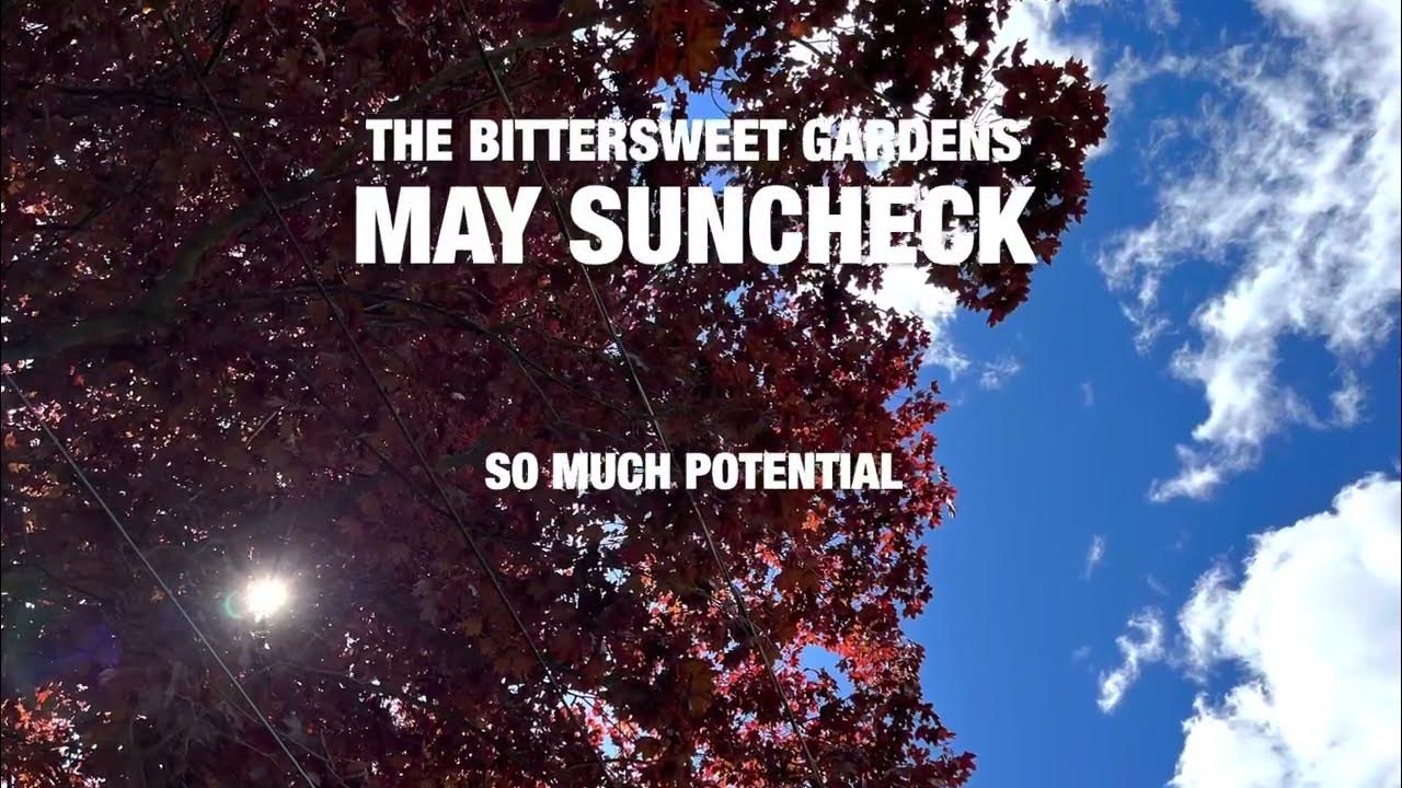 The Bittersweet Gardens May Suncheck YouTube