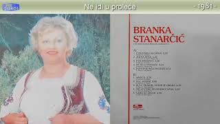 Branka Stanarcic - Ne idi u prolece - (Audio 1981)