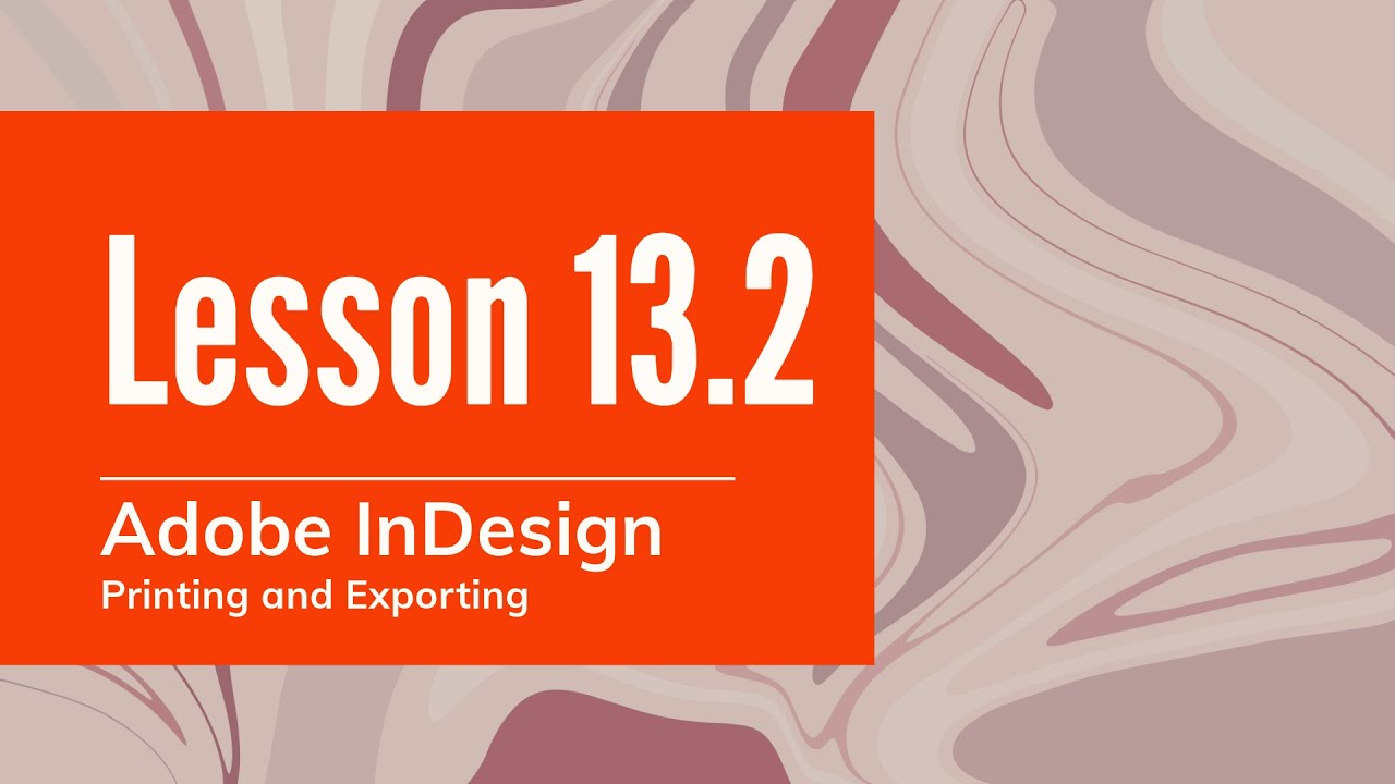 13 Indesign Adobe InDesign - Lesson 13.2 - YouTube