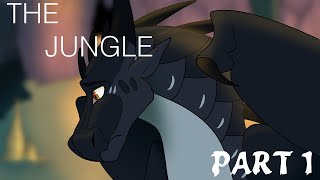 [ Wings of Fire ] The Jungle || Part 1