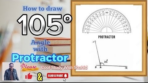 How to draw 105 degree angle using protractor | Make 105 degree angle with protractor