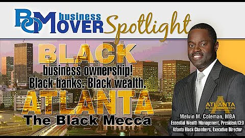 Episode #8: Black business ownership. Black banks. Black wealth. Atlanta the Black Mecca!