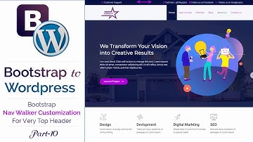 Bootstrap to WordPress Theme Development Part - 10 | How to Customize Navwalker For Very Top Menu