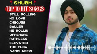 Shubh All Songs   Shubh All Hits Songs   Shubh JUKEBOX 2024   Shubh Punjabi All Songs