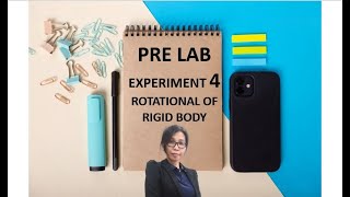 Pre Lab Experiment 4 Rotational of Rigid Body