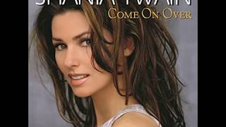 Shania Twain - Don&#39;t Be Stupid (You Know I Love You)