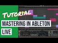 Mastering in Ableton Live - A Step by Step Tutorial