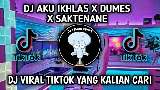 DJ AKU IKHLAS X DUMES X SAKTENANE SPEED UP KANE || DJ VIRAL TIKTOK TERBARU 2023