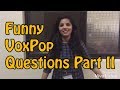 FUNNY QUESTIONS WITH ANSWERS Part II | Funny Voxpop Video | Kuch Bhi