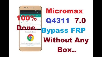 New Method How To Bypass FRP Micromax Q4311 Andriod Nougat 7.0 Bypass Without Any Box.