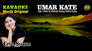 KARAOKE II UMAR KATE II ERIE SUZAN. #karaoke #dangdut #original