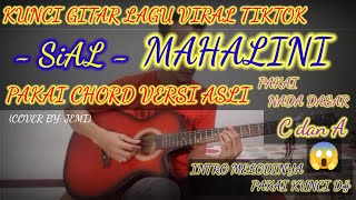 Video thumbnail of "KUNCI GITAR _ SIAL - MAHALINI _ LAGU VIRAL TIKTOK ( COVER JEMI ) CHORD ASLI 2 NADA VERSI TANPA JEDA"