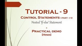 Tutorial - 9 (PART - IV ) | Core JAVA for beginners | Nested  'if-else' - Control Statement | HINDI