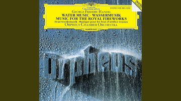 Handel: Water Music Suite No. 2 in D Major, HWV 349 - XIII. Minuet