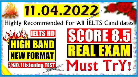 IELTS LISTENING PRACTICE TEST 2022 WITH ANSWERS | 11.04.2022