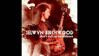 Selwyn Birchwood - Overworked And Underpaid chords