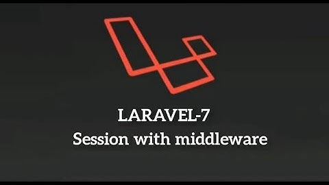 Laravel 7 Hindi Tutorial Part #11 | Session with Middleware | Login / Logout