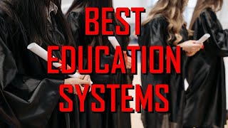 BEST EDUCATION SYSTEMS IN THE WORLD 🏫🏫