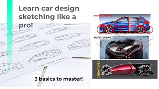 SKETCH like a professional CAR DESIGNER - 3 MAIN ELEMENTS to LEARN CAR DESIGN SKETCHING